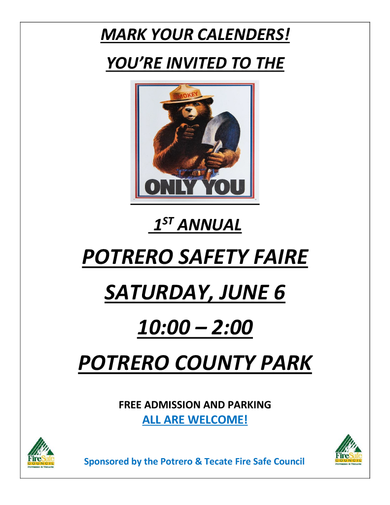 Mark your calendars! You're invited to the 1st annual Potrero Safety Faire on Saturday, June 6 from 10:00 AM to 2:00 PM at Potrero County Park. Free admission and parking, all are welcome! Sponsored by Potrero and Tecate Fire Safe Council.